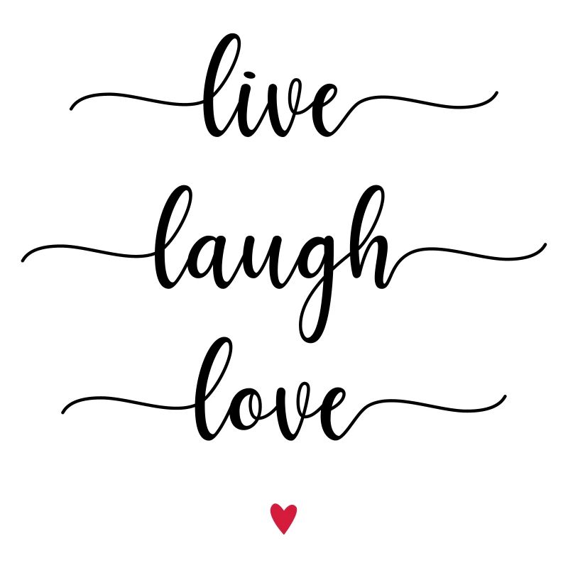 live - laugh - love
