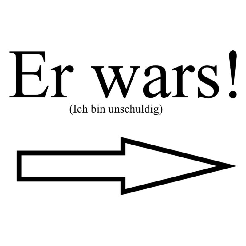 Er wars! (ich bin unschuldig) Meme Collection