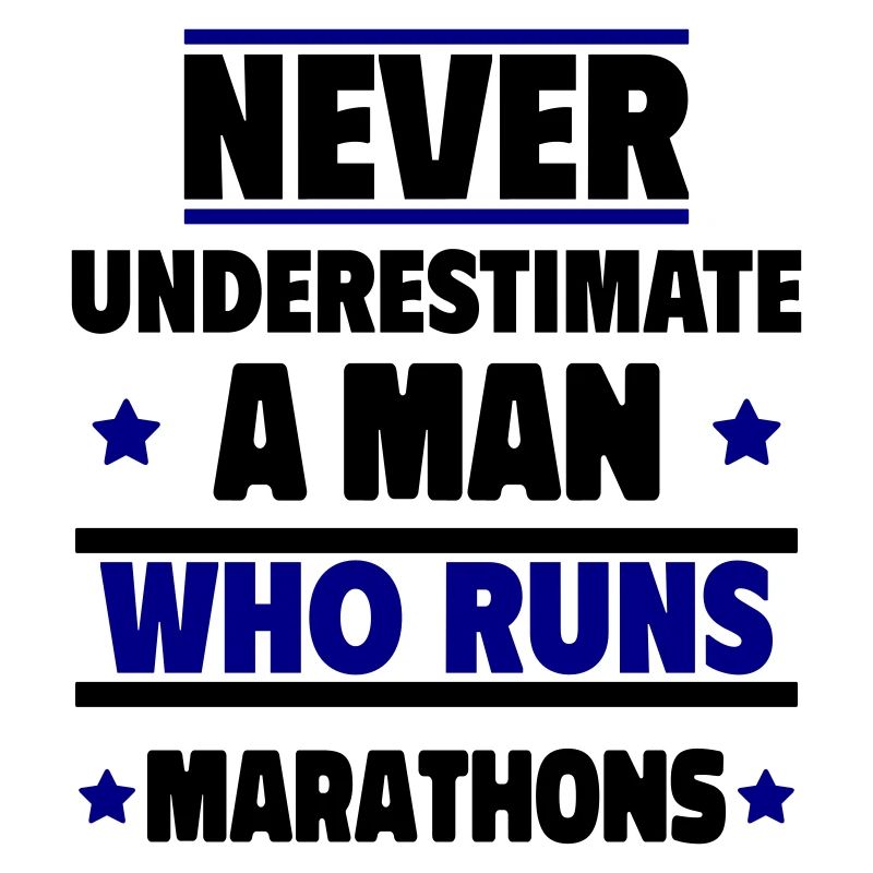 Unterschätze niemals einen Mann, der Marathons