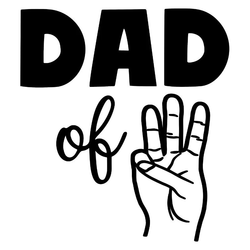 Dad of Three 3 Dad