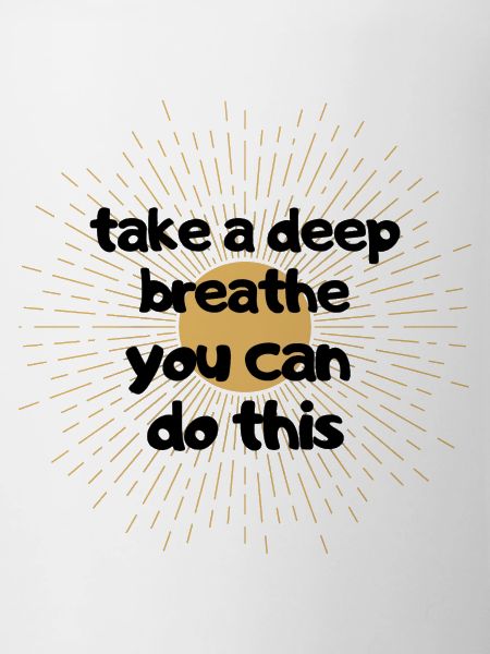 deep breath you can this