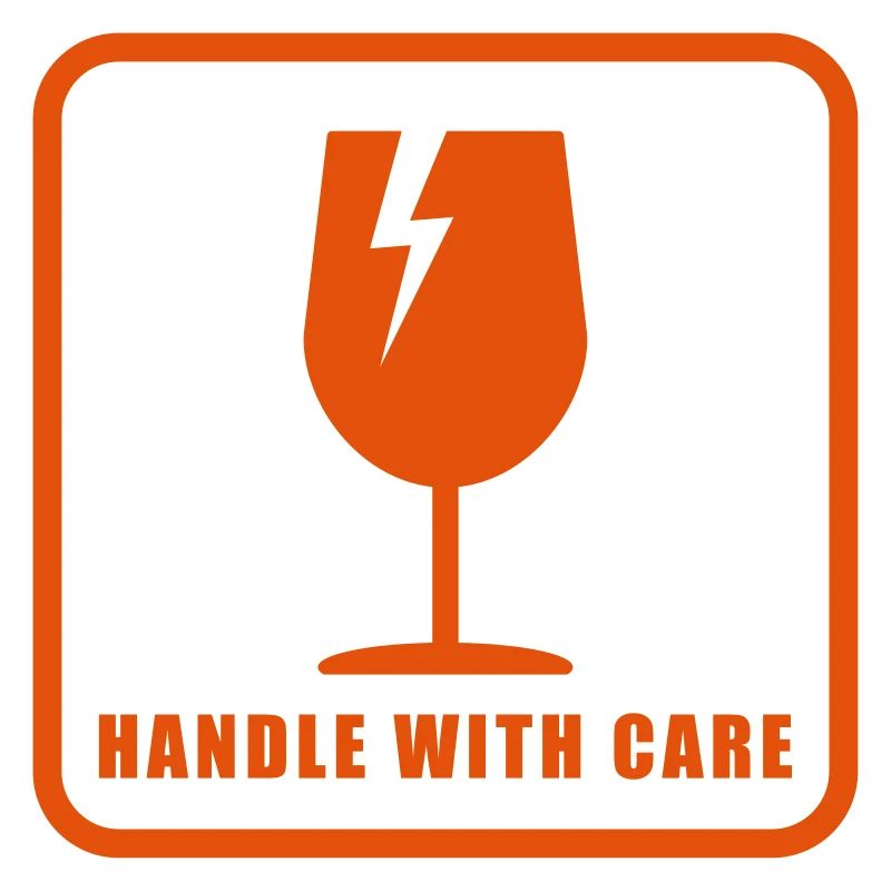 Handle with care / breakable