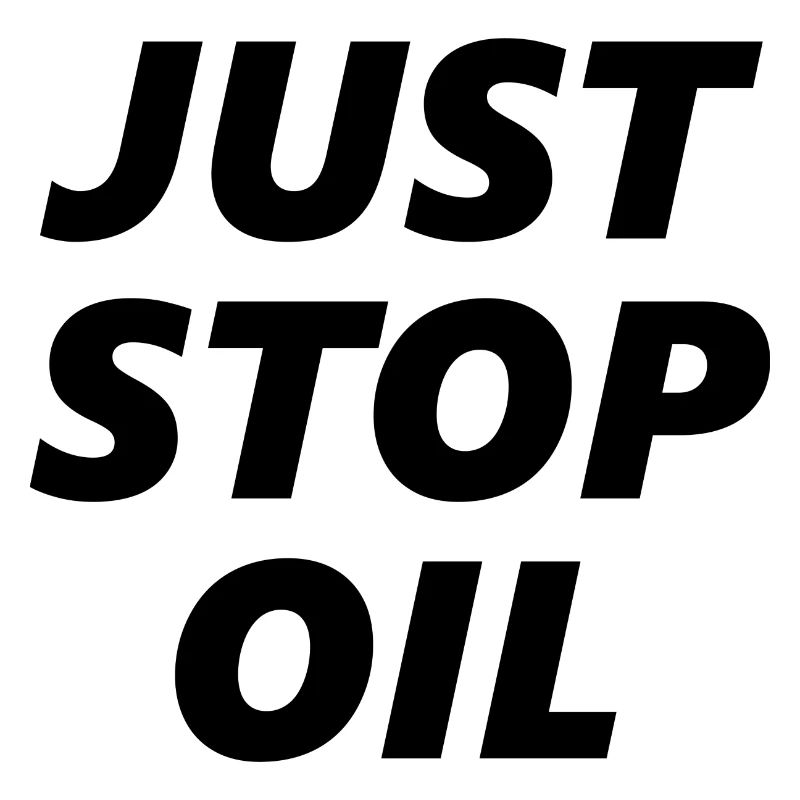Stoppt einfach Öl rettet die Erde Just Stop Oil