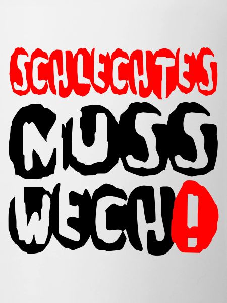 schlechtes wech