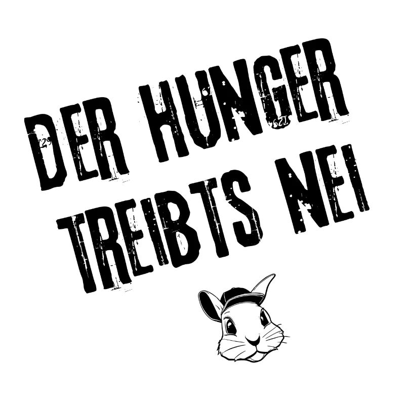 Hunger treibt's nei | Redewendung
