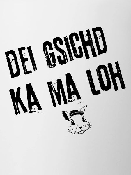 Gsichd zum Lacha | Redewendung