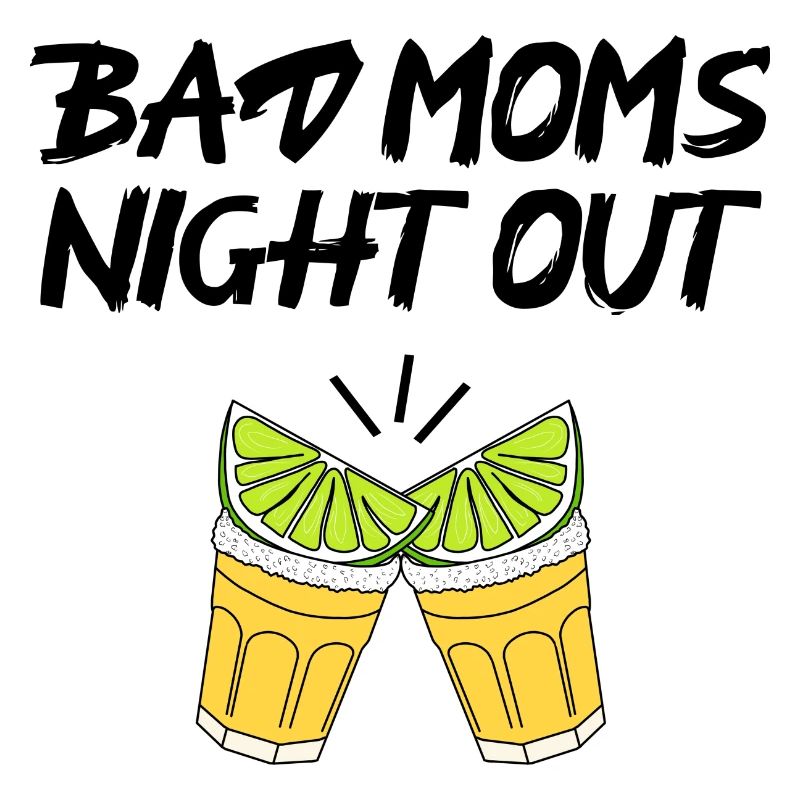 Soirée Bad Moms