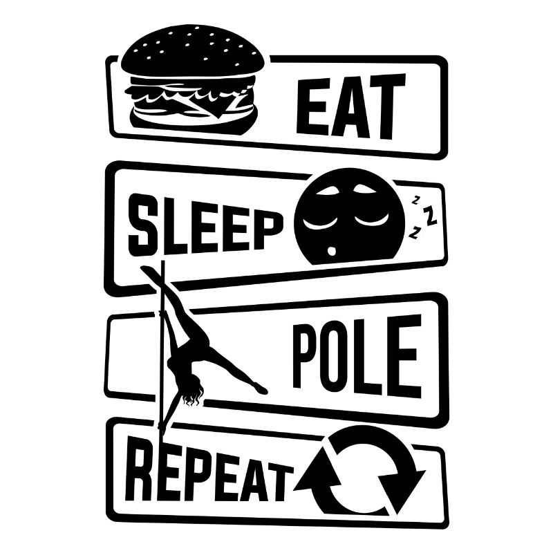 Eat Sleep Pole Dance Repeat - Poledance Tanzen