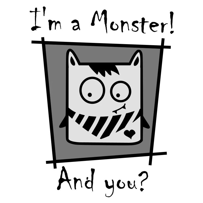 Je suis un monstre!