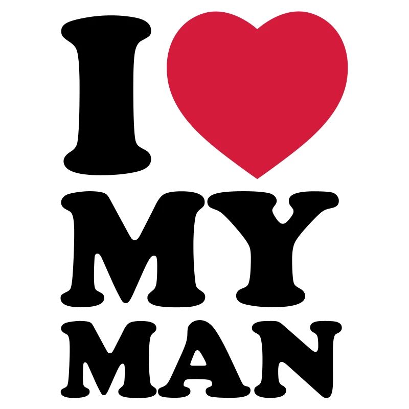 I love my man