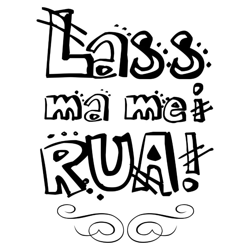 Lass ma mei Rua - schwarz