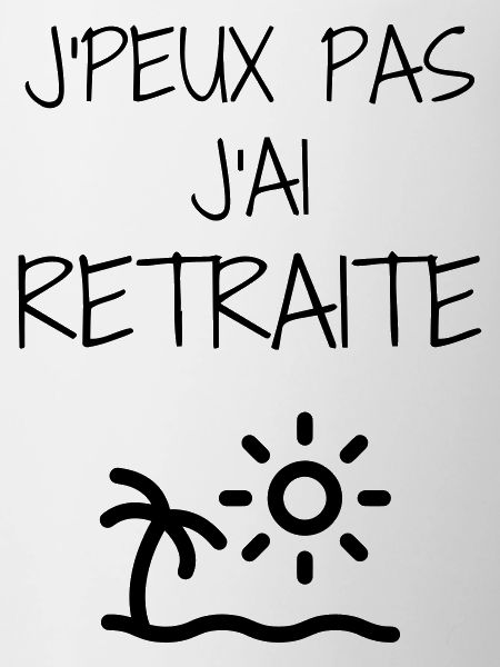 Retirement Retired Ruhestand Retraite Retraitée