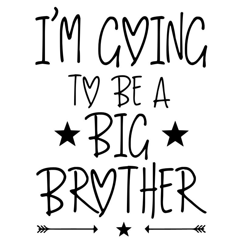 I'm going to be a big brother