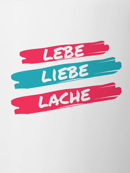 lebe liebe lache