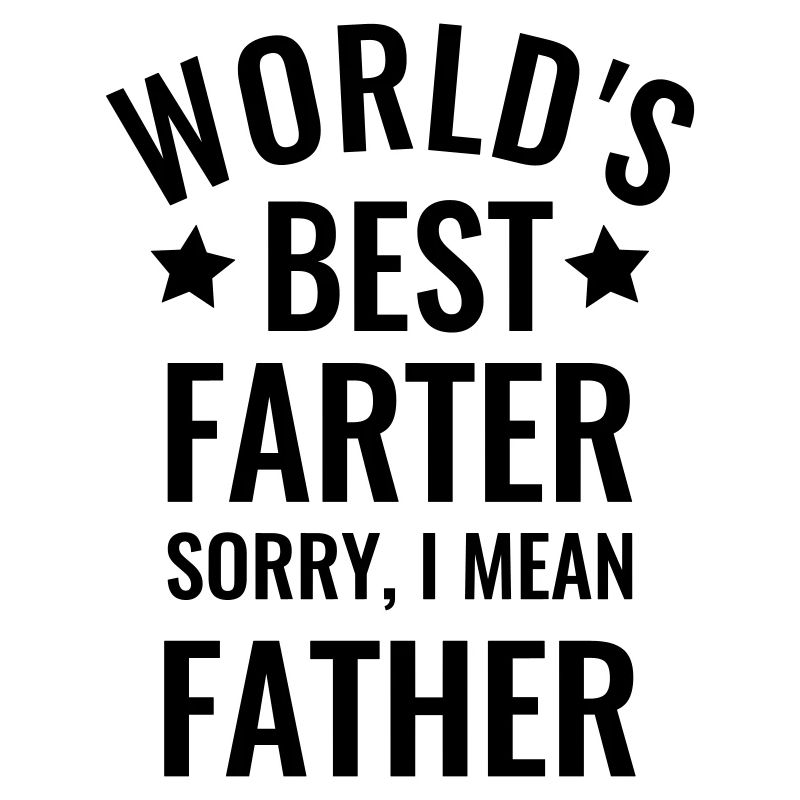 World's best Best Farter Bester Vater Geschenkidee