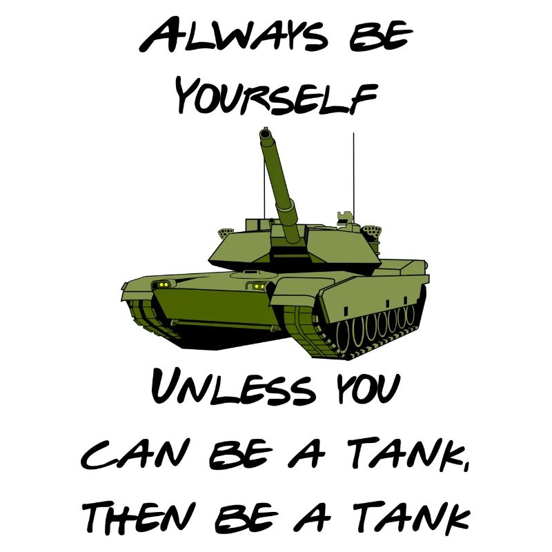 Be a Tank