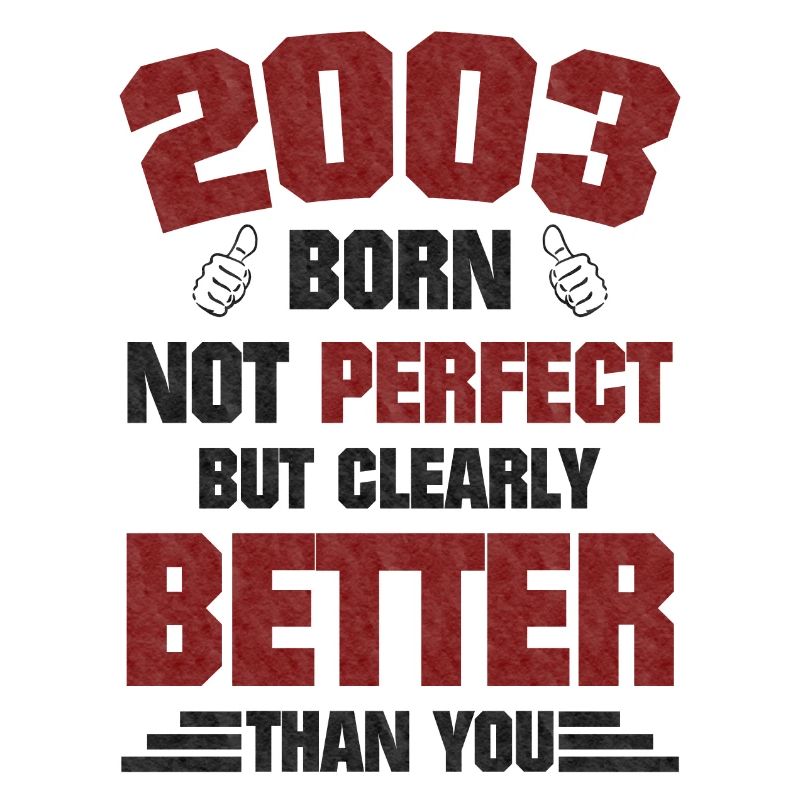 2003 Geboren Besser Als Du