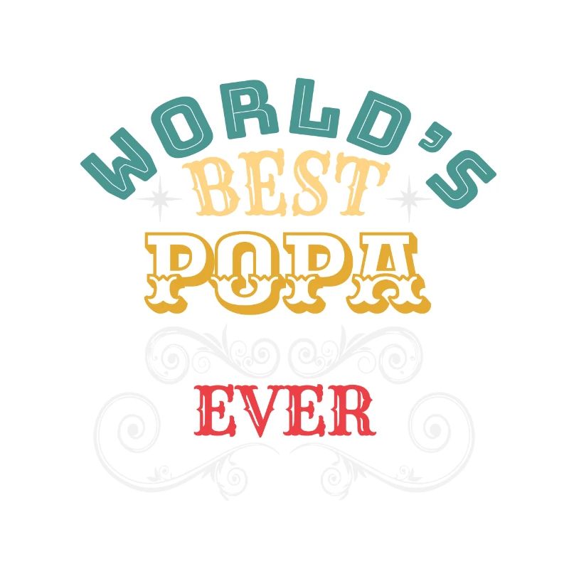 Worlds Best Popa Ever