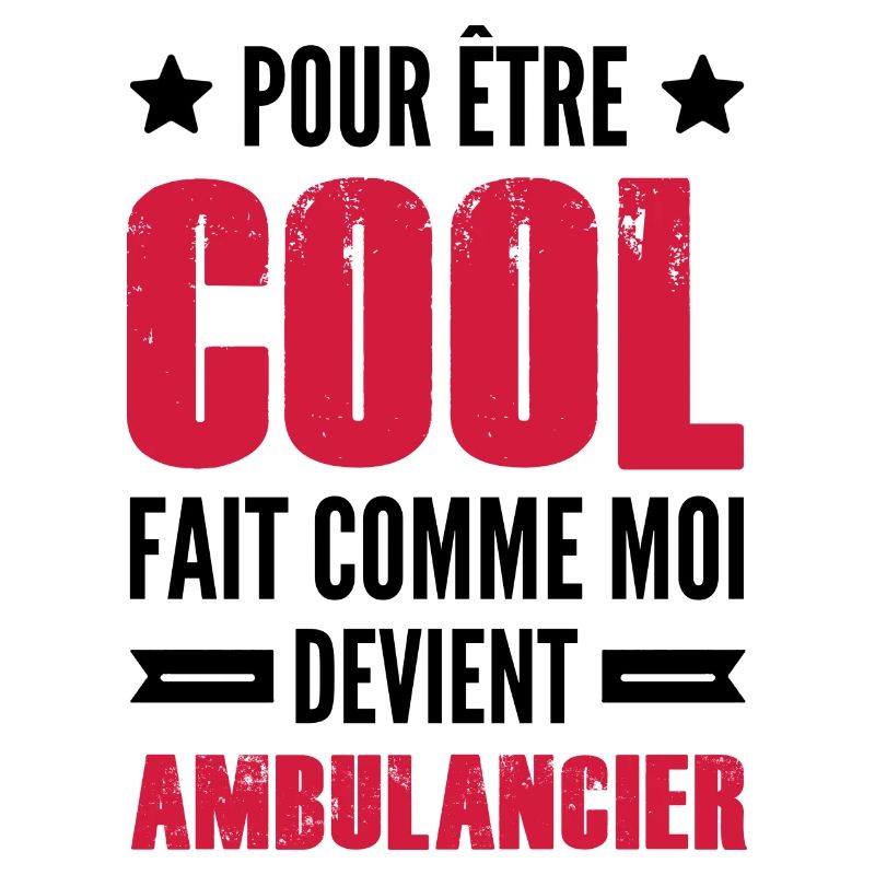 cool et ambulancier / citation ambulancier