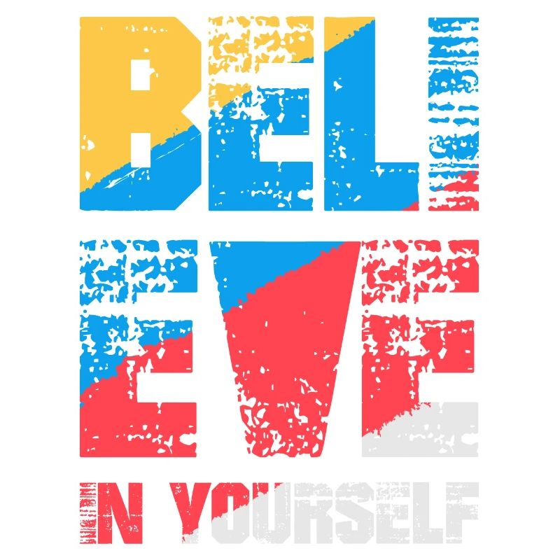 Glaube an dich selbst