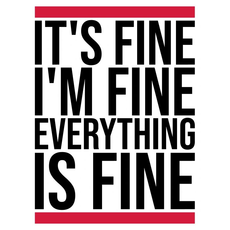 everything is fine quote