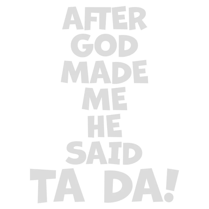 after god made me