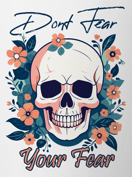 Dont Fear Your Fear Skull