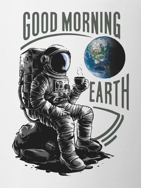 Good morning earth Astronaut