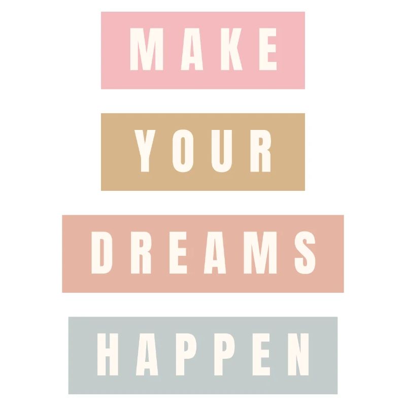 Make Your Dreams Happen