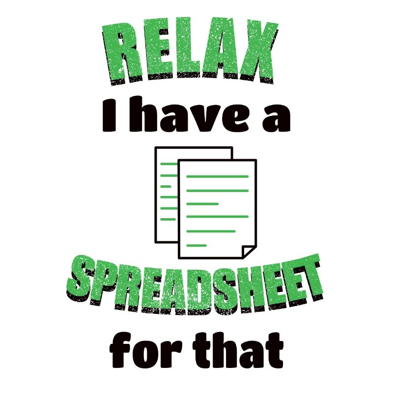 Relax I have a Spreadsheet for that freak sheets