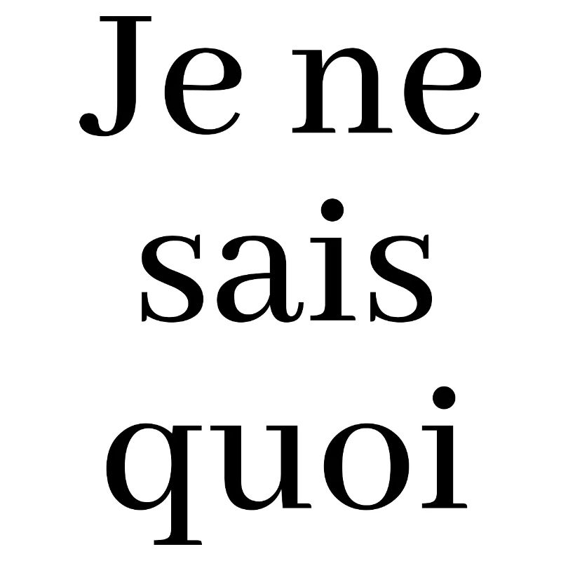 Je Ne Sais Quoi