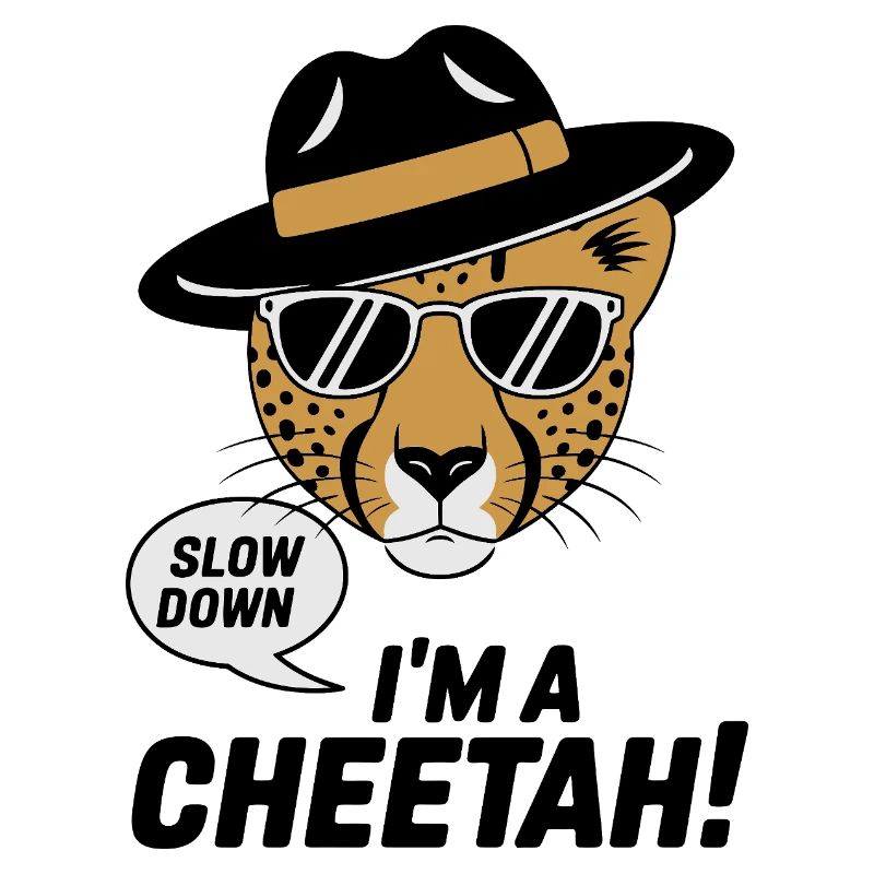Slow Down Cheetah