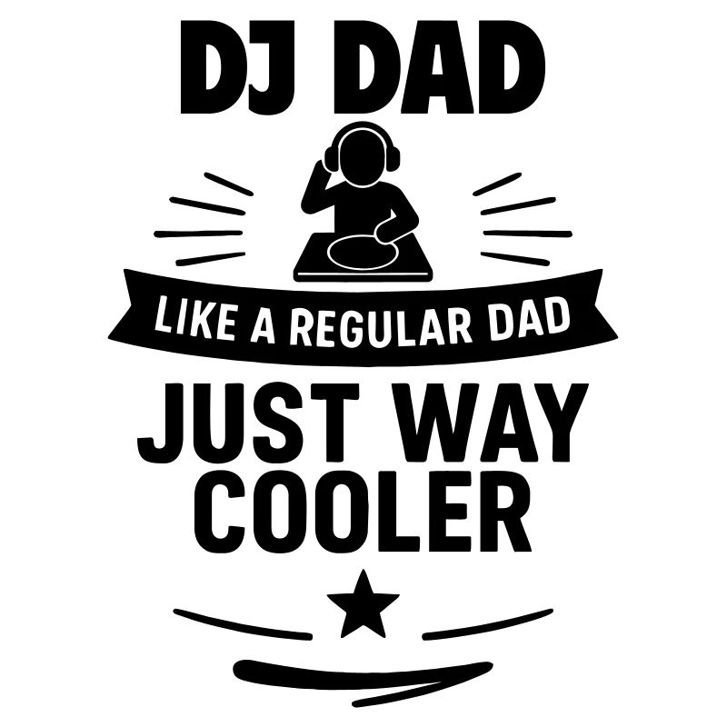 DJ Dad – Funny Father's Day Gift