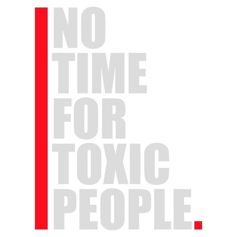 No Time Toxic People Boundaries Self Care Saying