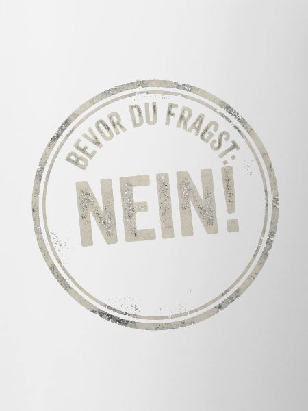 Bevor du Fragst Nein!