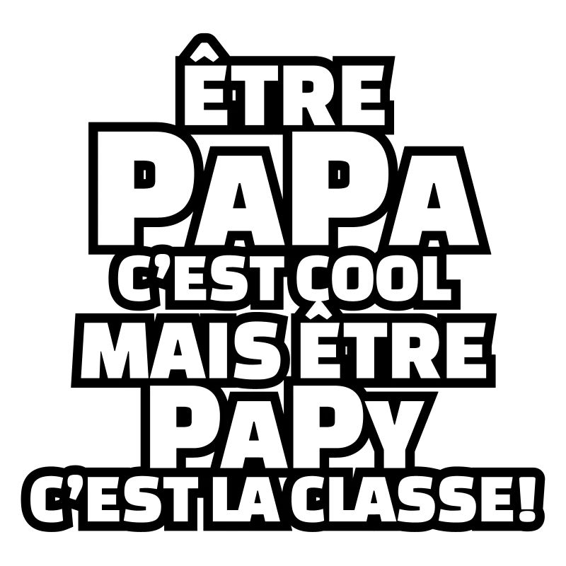 Être papy c'est la classe
