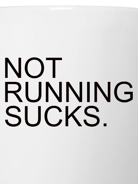 RUNNING: not running sucks
