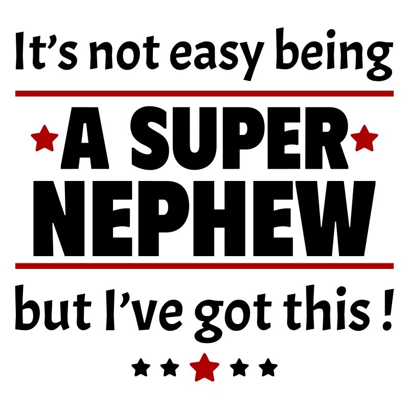 Not easy to be a super nephew
