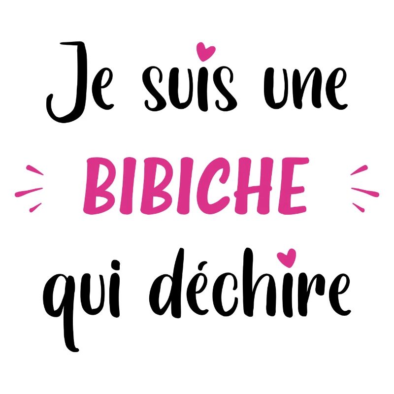 Je suis une bibiche qui déchire