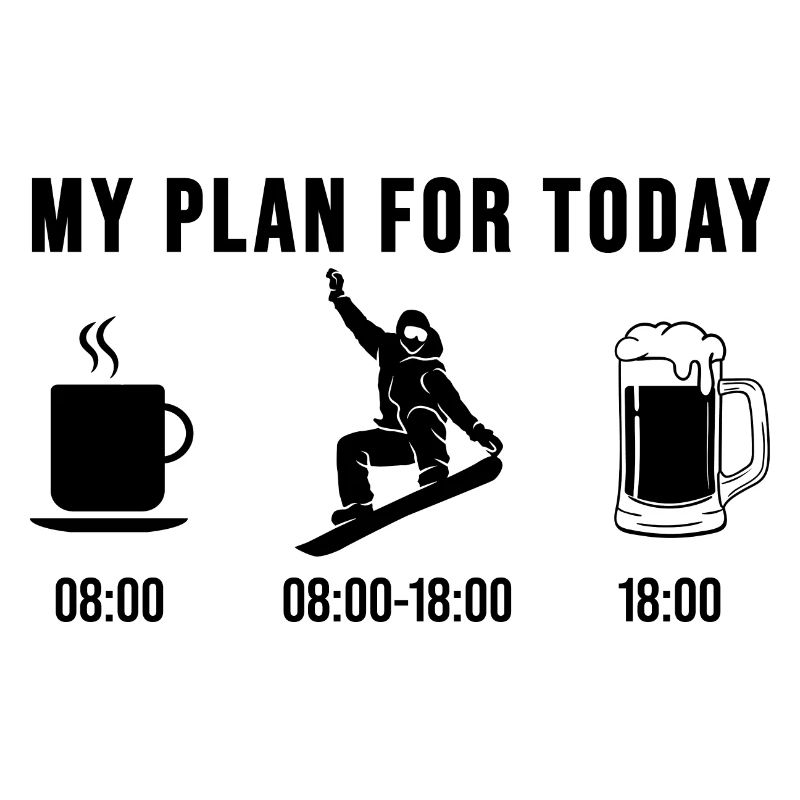 Snowboarding Coffee Beer - My plan for today