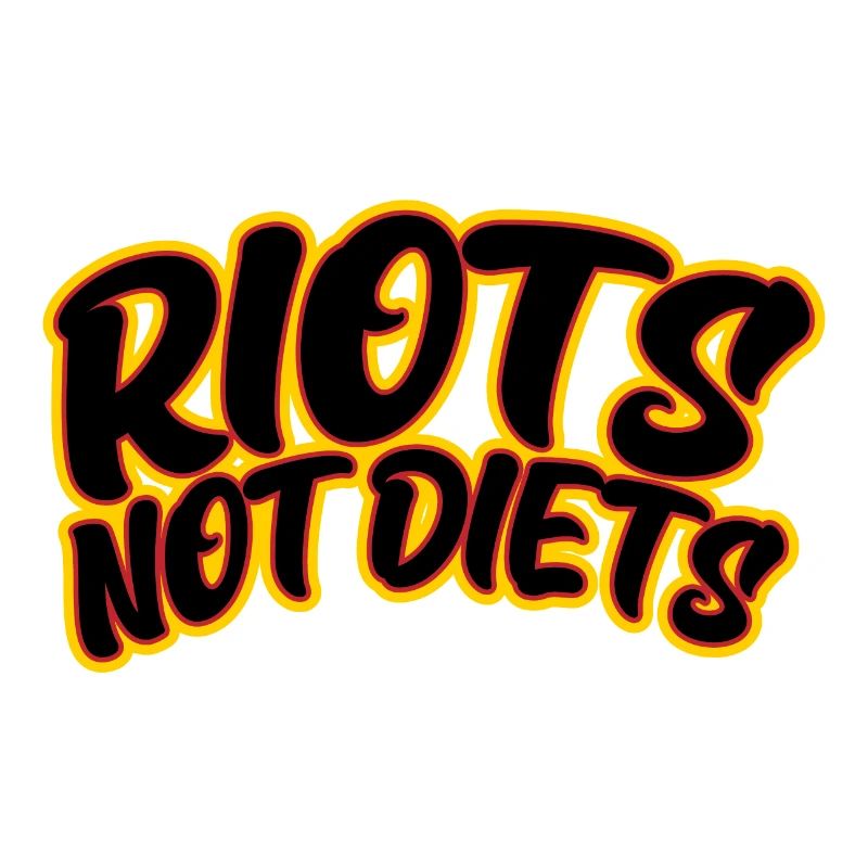 Riots not Diets