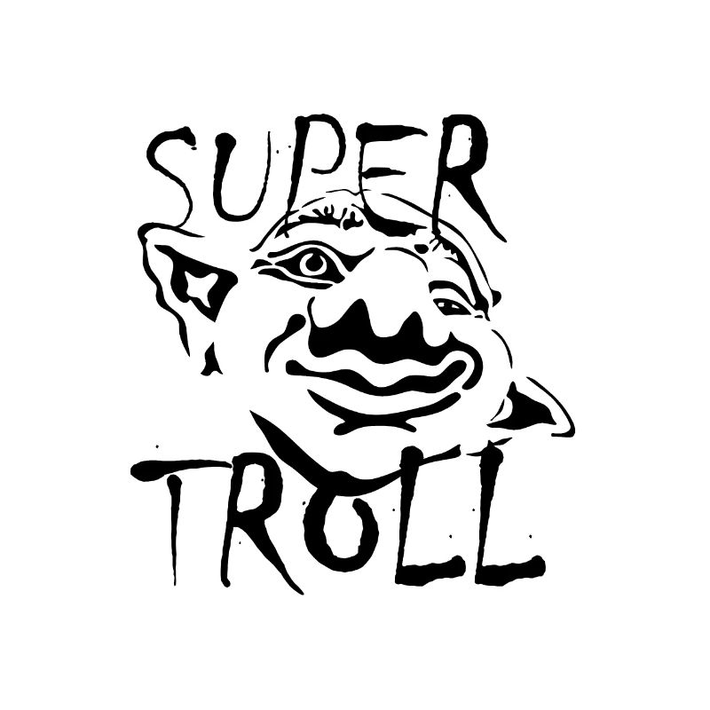 Supertroll. Superkräfte. Troll. Geschenk