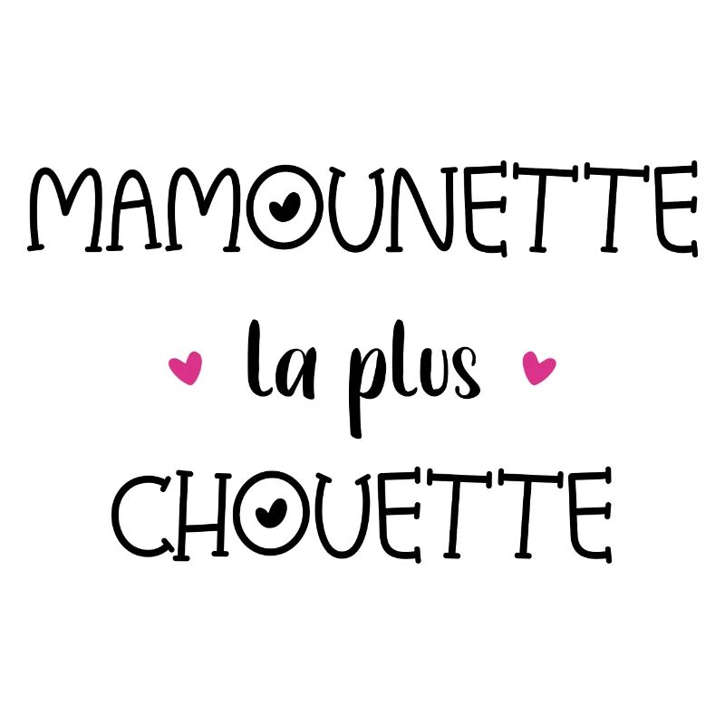Mamounette la plus chouette
