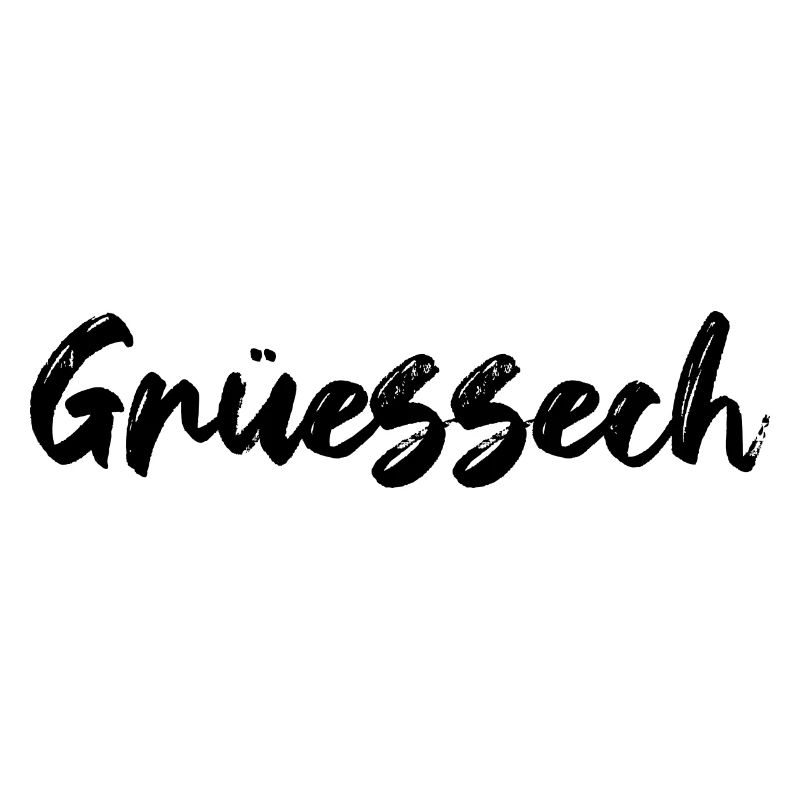 Grüessech Schweiz Schweizerdeutsch Swiss Geschenk