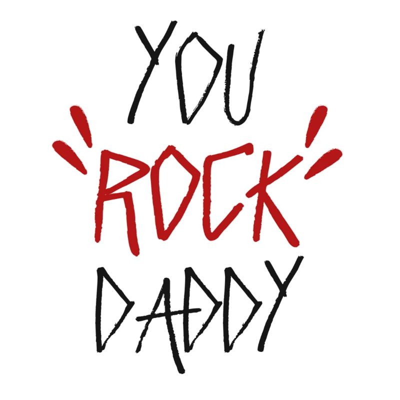 You Rock Daddy - Gift - Shirt