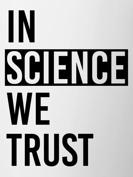 In Science we trust