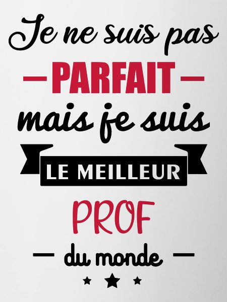Pas parfait Prof,cadeau professeur,prof