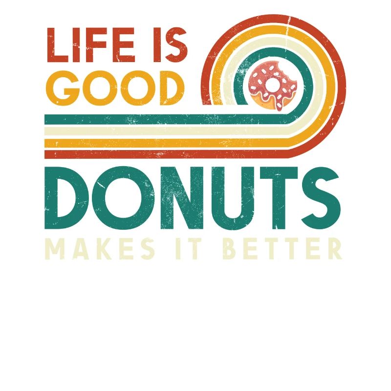 Life Is Good Donuts Makes It Better For