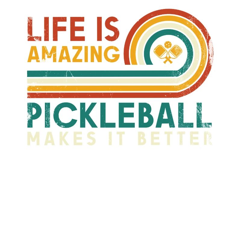 Life is amazing, Pickleball does it