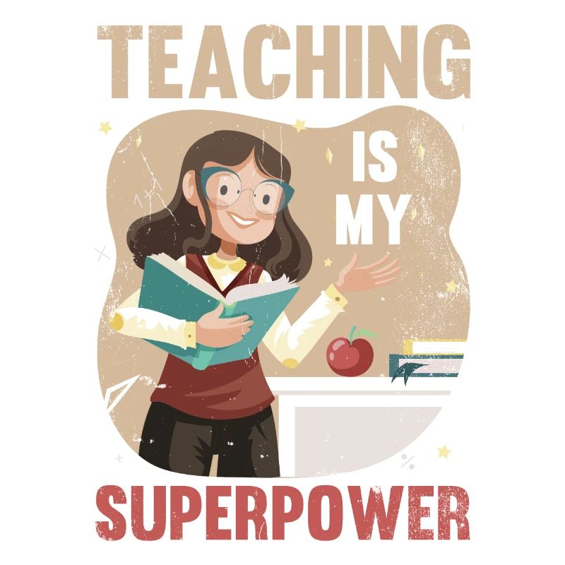Teaching is my superpower design for teachers
